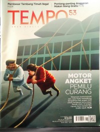 TEMPO ; Motor Angket Pemilu Curang