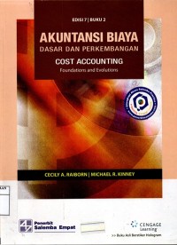 AKUNTANSI BIAYA DASAR DAN PERKEMBANGAN: COST ACCOUNTING Foundations and Evolutions (BUKU 2)