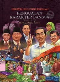 ENSIKLOPEDIA LINTAS SEJARAH 6 PENGUATAN KARAKTER BANGSA: PERIODE 2014 dalam Lintas Visual