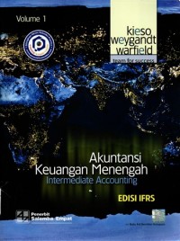 Akuntansi Keuangan Menengah: Intermediate Accounting (Volume 1)