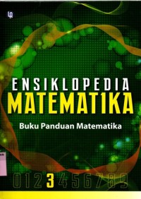 ENSIKLOPEDIA MATEMATIKA: Buku Panduan Matematika (Jilid 3)