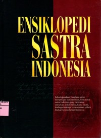 ENSIKLOPEDIA SASTRA INDONESIA (JILID 1)