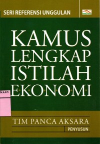 KAMUS LENGKAP ISTILAH EKONOMI