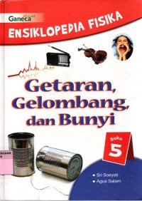 ENSIKLOPEDIA FISIKA: Getaran, Gelombang, dan Bunyi (5)