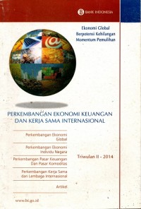 PERKEMBANGAN EKONOMI KEUANGAN DAN KERJA SAMA INTERNASIONAL; Triwulan II - 2014