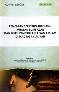 Pemetaan Spektrum Ideologi Muatan Buku Ajar dan Guru Pendidikan Agama Islam di Madrasah Aliyah : Vol. 2 No. 6 Tahun 2019