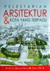 Pelestarian Arsitektur dan Kota yang Terpadu