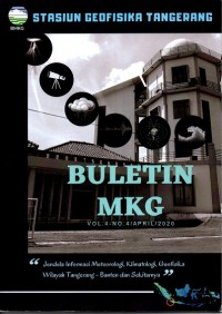 Buletin MKG : jendela informasi meteorologi klimatologi geofisika wilayah Tangerang-Banten dan sekitarnya Vol. 4 No. 4 April 2020