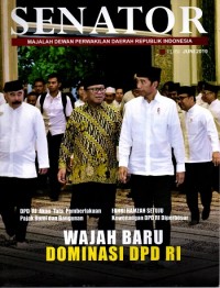 SENATOR : Majalah Dewan Perwakilan Daerah Republik Indonesia Ed. JUNI 2019