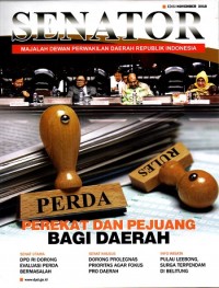 SENATOR : Majalah Dewan Perwakilan Daerah Republik Indonesia Ed. NOVEMBER 2018