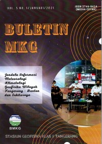 Buletin MKG : jendela informasi meteorologi klimatologi geofisika wilayah tangerang-Banten dan sekitarnya ; Vol. 5 No. 1 Januari 2021