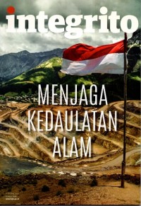 Integrito Menjaga Kedaulatan Alam : Ed. 3 2019