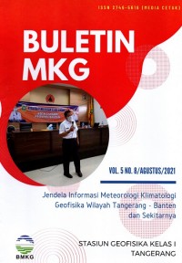 Buletin MKG : jendela informasi meteorologi klimatologi geofisika wilayah tangerang-Banten dan sekitarnya Vol. 5 No. 8 Agustus 2021