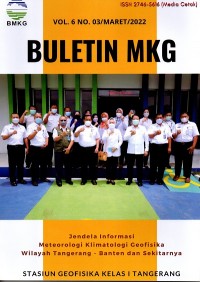 Buletin MKG : jendela informasi meteorologi klimatologi geofisika wilayah tangerang-Banten dan sekitarnya Vol. 6 No. 3 Maret 2022