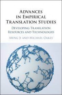 Advances in Empirical Translation Studies  : developing translation resources and technologies