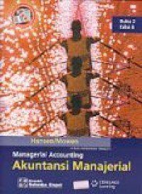 Akuntansi Manajerial = Managerial Accounting - Buku 2