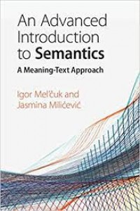 An Advanced Introduction to Semantics  : a meaning-text approach