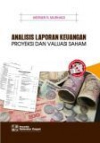 Analisis Laporan Keuangan : proyeksi dan valuasi saham