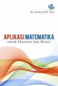 Aplikasi Matematika Untuk Ekonomi dan Bisnis