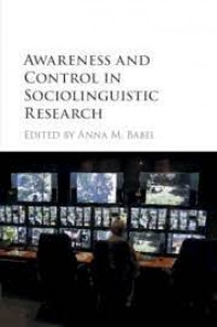 Awareness and Control in Sociolinguistic Research