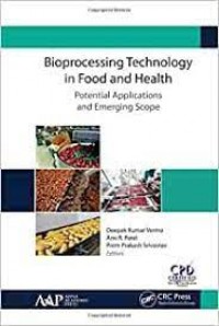 Bioprocessing Technology in Food and Health. Potential Applications and Emerging Scope