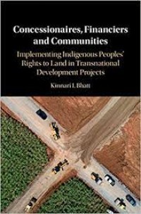 Concessionaires, Financiers and Communities  : implementing indigenous peoples' rights to land in transnational development projects