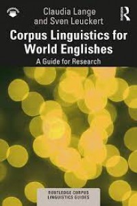 Corpus Linguistics for World Englishes : a guide for research