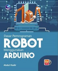 DASAR PEMROGRAMAN ROBOT MENGGUNAKAN ARDUINO