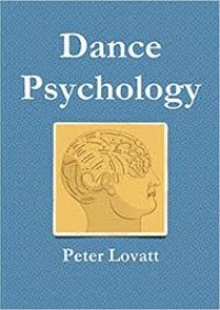 Dance Psychology: The Science of Dance and Dancer