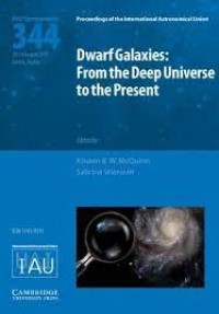 Dwarf Galaxies : from the deep universe to the present : proceedings of the 344th Symposium of the International Astronomical Union, held in Vienna, Austria, 20-24 August, 2018