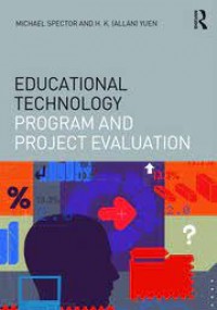 EDUCATIONAL TECHNOLOGY PROGRAM AND PROJECT EVALUATION