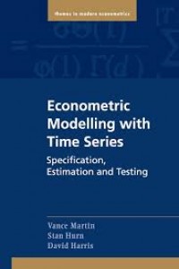 Econometric Modelling with Time Series : Specification, Estimation and Testing