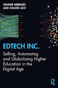 EdTech Inc. Selling, Automating and Globalizing Higher Education in the Digital Age