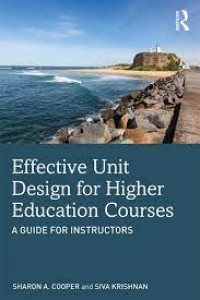 Effective Unit Design for Higher Education Courses : A Guide for Instructors