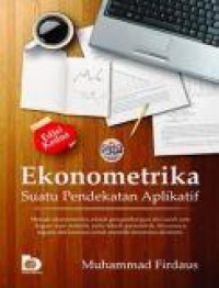 Ekonometrika: Suatu Pendekatan Aplikatif