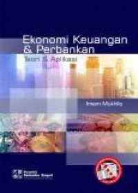 Ekonomi Keuangan dan Perbankan : teori dan aplikasi