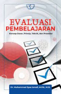 Evaluasi Pembelajaran: Konsep Dasar,Teknik dan Prosedur