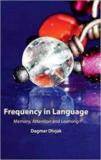 Frequency in Language : Memory, Attention and Learning