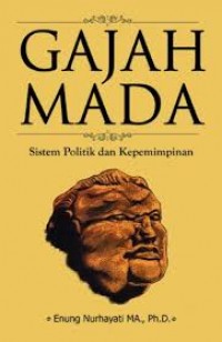 Gajah Mada : Sistem Politik dan Kepemimpinan