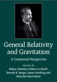 General Relativity and Gravitation : a centennial perspective