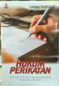 Hukum Perikatan : teori Hukum dan Teknis Pembuatan Kontrak, Kerja Sama dan Bisnis
