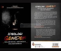 Ideologi Gender dalam Novel Indonesia Era Reformasi