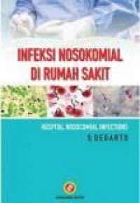 Infeksi Nosokomial di Rumah Sakit : Hospital Nosocomial Infections