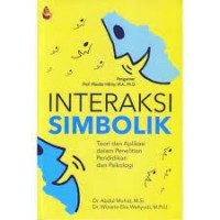 Interaksi Simbolik : Teori dan Aplikasi dalam Penelitian Pendidikan dan Psikologi