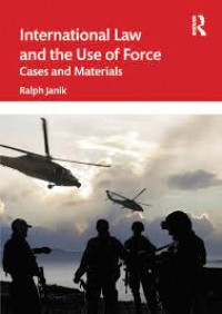 International Law and the Use of Force : cases and materials