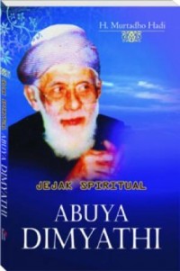 Jejak Spiritual Abuya Dimyathi