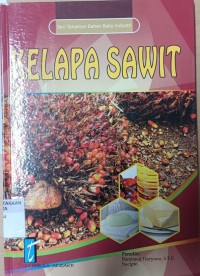 Seri Tanaman Bahan Baku Industri: KELAPA SAWIT (Jilid 12)