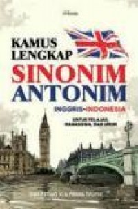 Kamus Lengkap Sinonim-Antonim Inggris-Indonesia