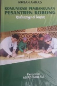 Komunikasi Pembangunan Pesantren Kobong Realitasnya di Banten