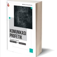 Komunikasi Profetik : Menyelam Ranah Intrapersonal dan Interpersonal